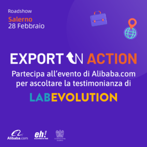 LABEVOLUTION parteciperà a EXPORT IN ACTION, tappa italiana del Road Show europeo di Alibaba 2023